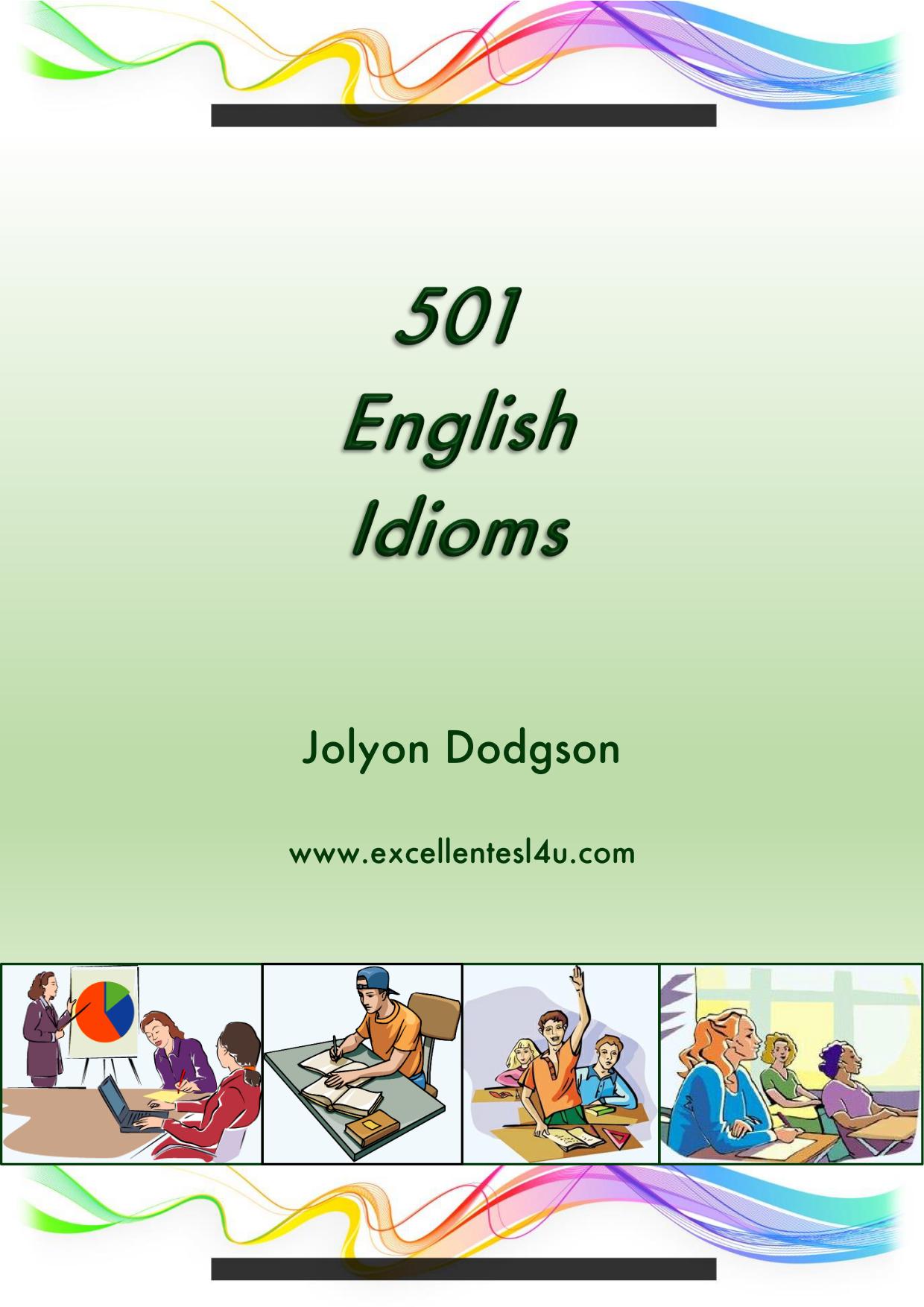 501+ Idioms With Examples & Meaning For Everyday Usage [PDF Available]